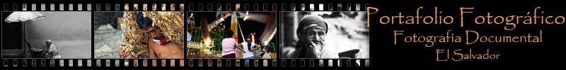 Portafolio Fotográfico, Fotografía Documental El Salvador