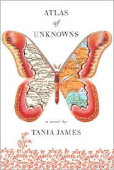 Soon to be reviewed: Atlas of Unknowns by Tania James