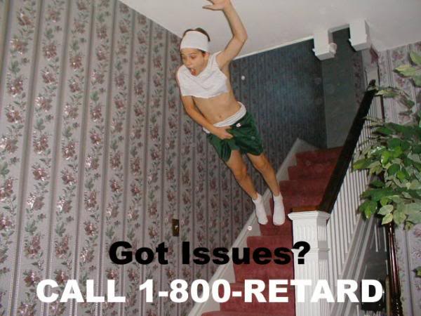 [img width=600 height=450]http://4.bp.blogspot.com/_WR5M2meI5EE/TLx5-bPwudI/AAAAAAAAACc/mfAUiZEmcrI/s1600/retard1.jpg[/img]