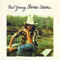 Neil Young: Chrome Dreams