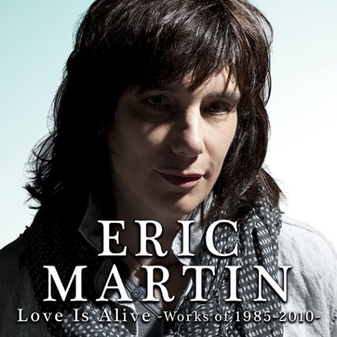 ERIC MARTIN Love Is Alive Works Of 1985-2010