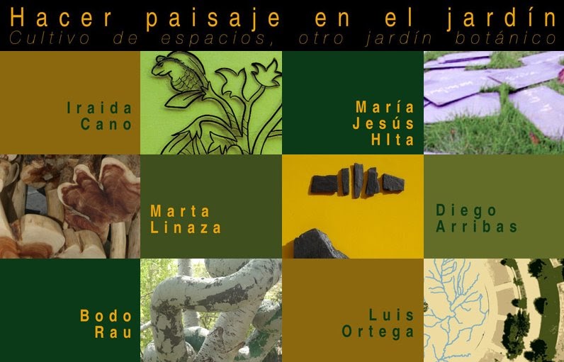 Exposición: "Hacer paisaje en el jardín. Cultivo de espacios, otro