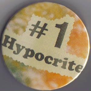 http://4.bp.blogspot.com/_WnoEwVVfWTM/R9AX9IOZ8oI/AAAAAAAAB0I/dEQm7nhLQsM/s320/hypocrite.jpg