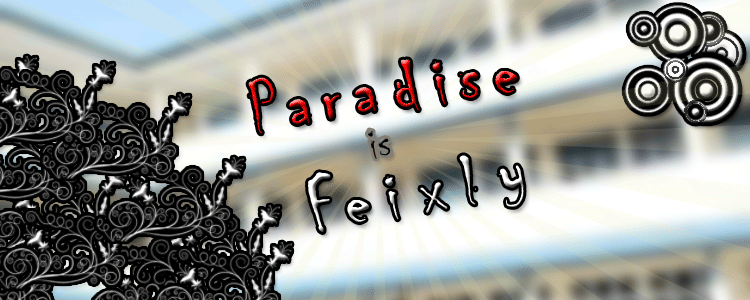 Paradise is Feixly