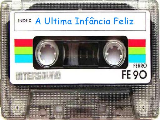 A Ultima Infância Feliz