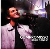 Regis Danese – Compromisso Regis Danese – Compromisso