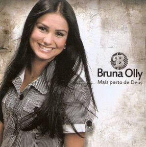 Bruna Olly – Mais Perto de Deus Bruna Olly – Mais Perto de Deus