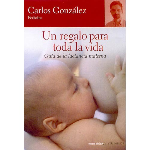 Videos Y Libros Sobre Embarazo Parto Y Crianza Libro Sobre Crianza Un Regalo Para Toda La Vida
