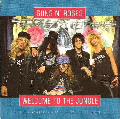 Guns N Roses. welcome to the jungle single cover. Welcome to Guns N Roses. welcome to the jungle single cover. Welcome to