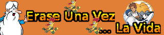Pie de Erase una Vez la Vida Pie de Erase una Vez la Vida