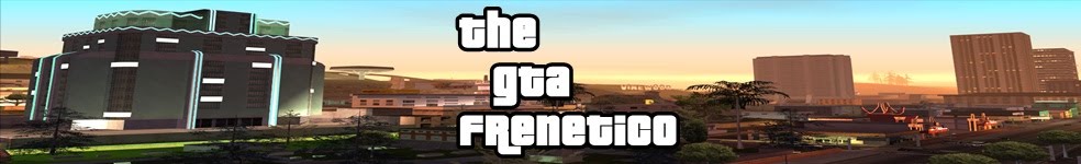 The GTA Frenético - Os melhores Downloads para o seu GTA San Andreas!