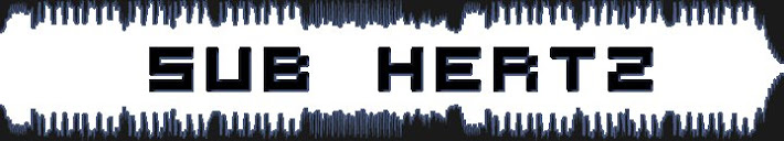 Sub Hertz | Dubstep // Dnb // Electro