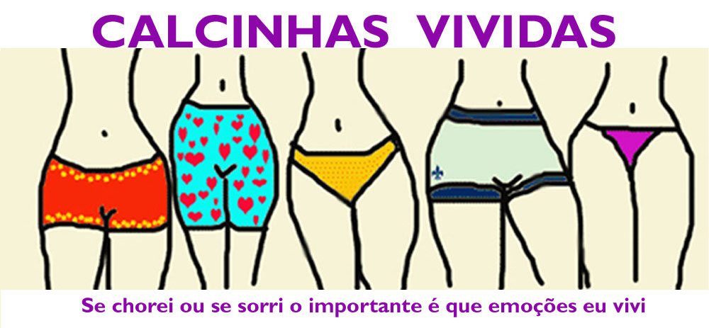 CALCINHAS VIVIDAS