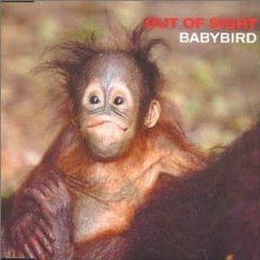 Babybird - Out of Sight