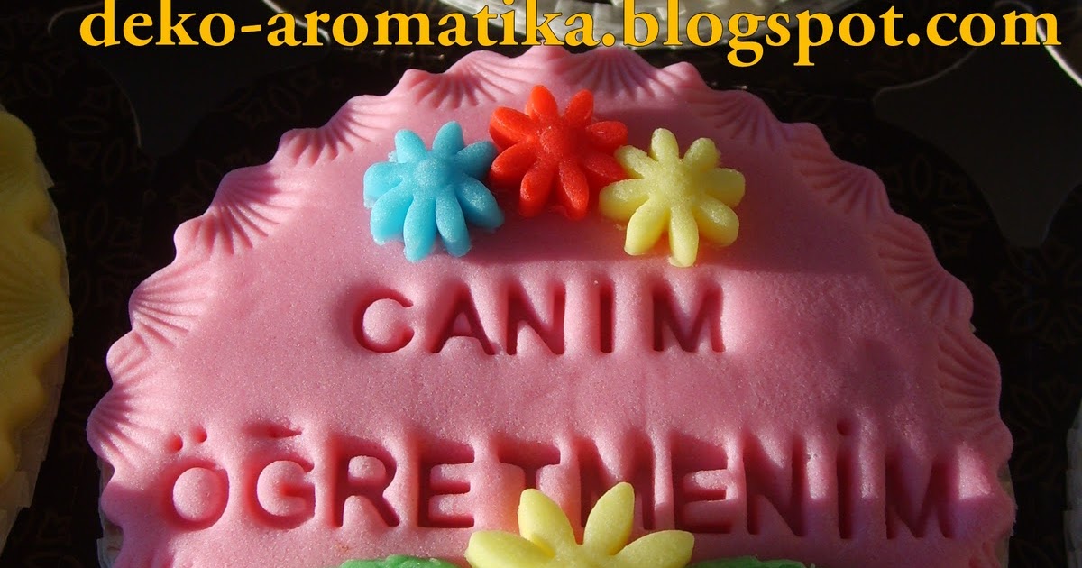 DekoAromatika 'Öğretmenler günü' için çikolata dolgulu cupcake'lerim