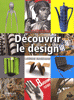 Découvrir le design // Lakshmi Bhaskaran - Organisation Eyrolles - fev 2009 // ISBN : 2212542275