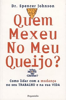 Quem mexeu no meu queijo