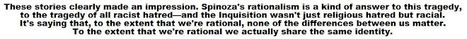 Spinoza was intent on disproving any sense of chosen people three centuries before the Holocaust.