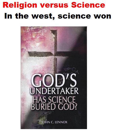 In the west, science won