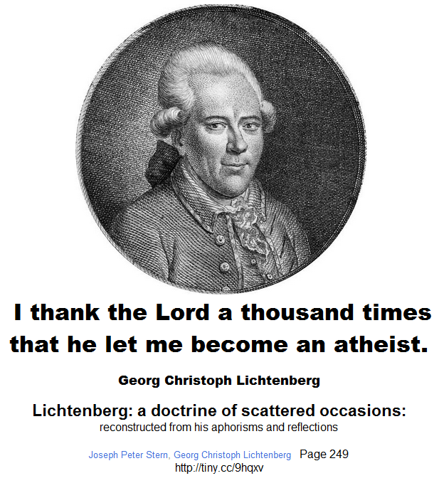 Georg Christoph Lichtenberg -  I thank the Lord a thousand times that he let me become an atheist