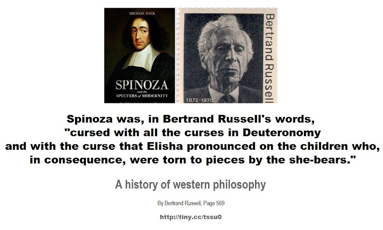 Spinoza was, in Bertrand Russell's words,  "cursed with all the curses in Deuteronomy