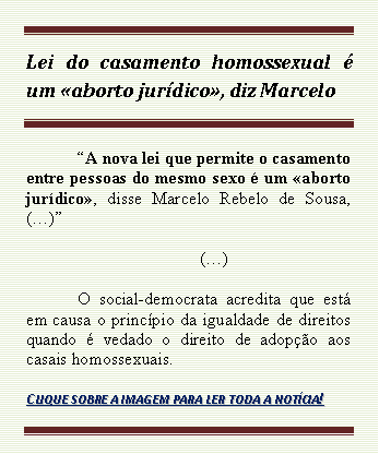 Lei do casamento homossexual é um «aborto jurídico», diz Marcelo