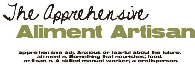 the apprehensive aliment artisan