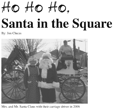 Ho Ho Ho: Santa in the Square By: Jon Clucas Mrs. and Mr. Santa Claus with their carriage driver in 2006