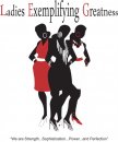 Ladies Exemplifying Greatness Social Club