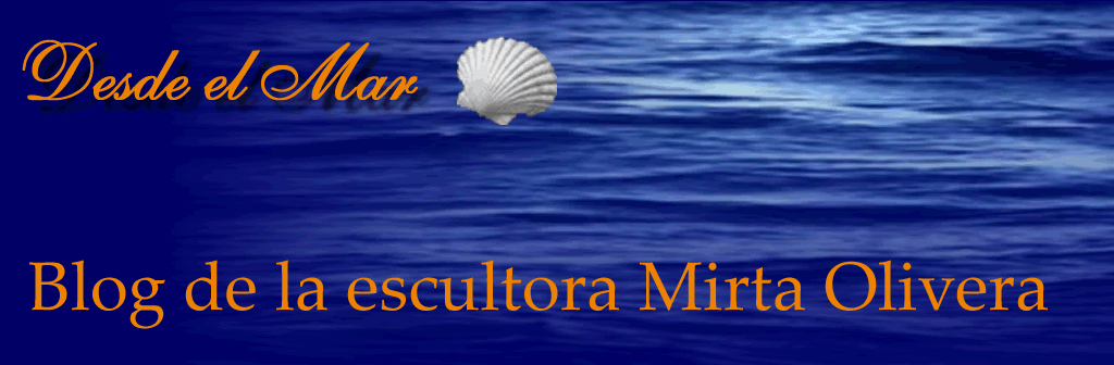 Desde el mar :: Blog de la escultora Mirta Olivera