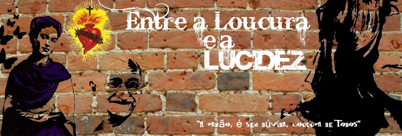 Entre a loucura e a LuCiDez