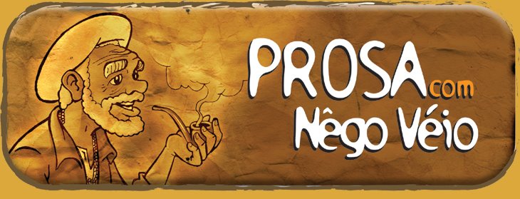 Prosa com Nêgo Véio