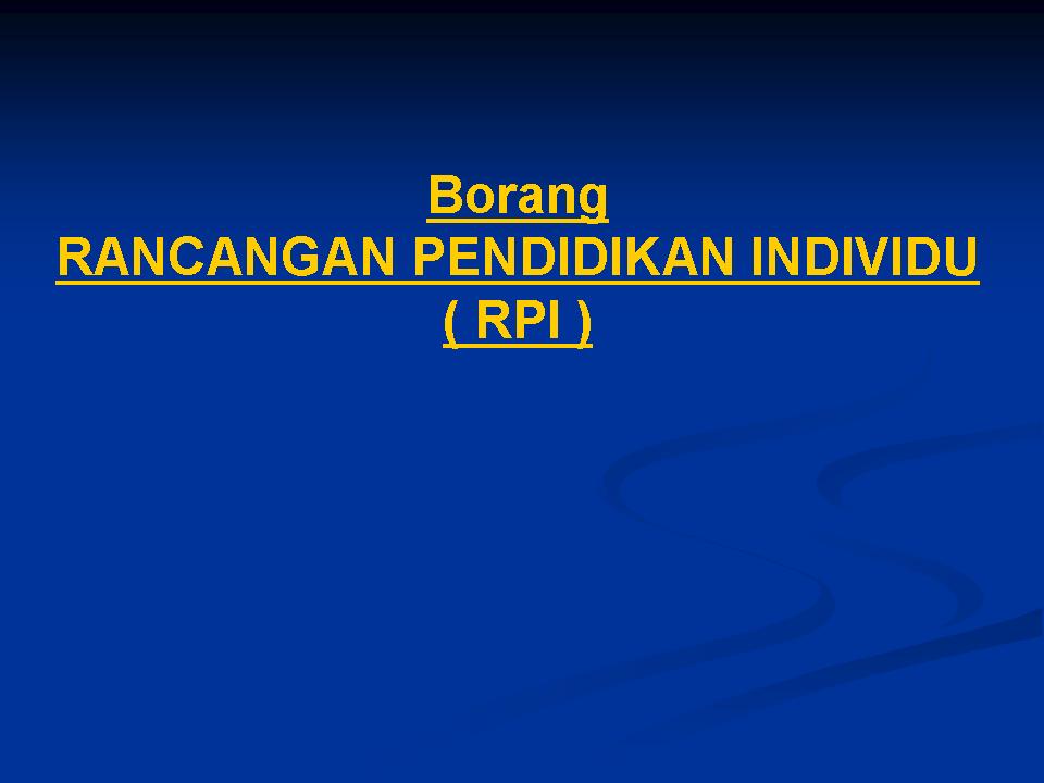 Pendidikan Khas (Blog Peribadi) RANCANGAN PENDIDIKAN INDIVIDU