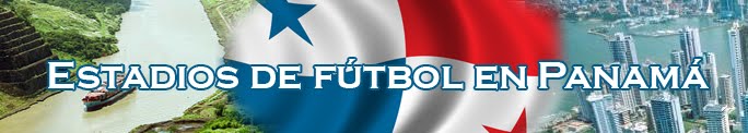 Estadios de Fútbol en Panamá