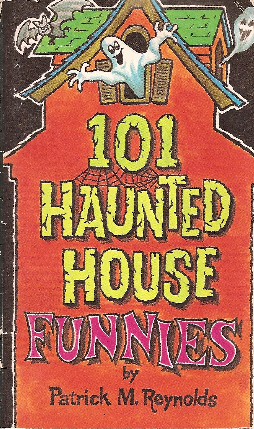101 Haunted House Funnies Patrick M. Reynolds