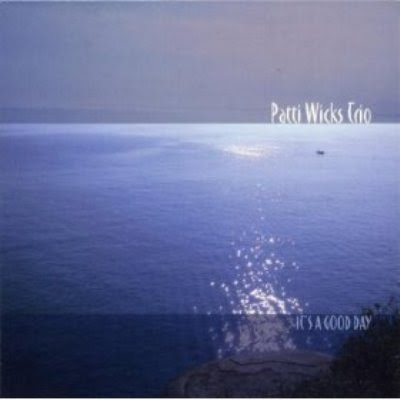 Cover Album of PATTI WICKS TRIO - IT'S A GOOD DAY (2008)
