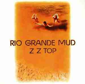 Qu'écoutez-vous en ce moment ? - Page 5 ZZ%2BTop%2B-%2BRio%2BGrande%2BMud