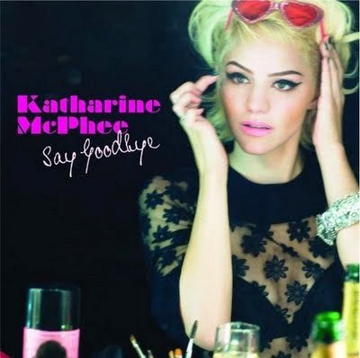Katharine Mcphee - Say Goodbye Katharine Mcphee - Say Goodbye