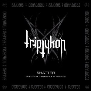 Triptykon - Shatter Triptykon - Shatter