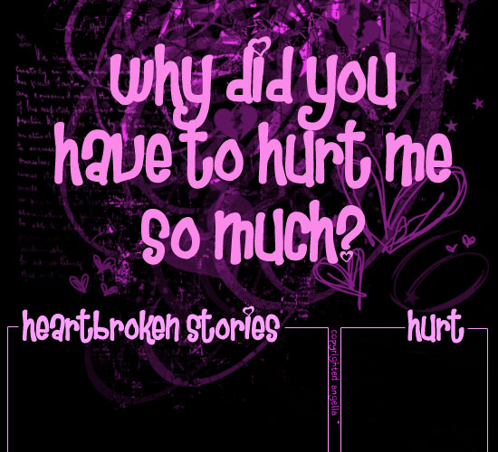 know how much I am hurt