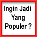 http://4.bp.blogspot.com/_Y_a7XsJAPic/TLkYz1ZZTpI/AAAAAAAAB5s/M9FBWxKI3oI/s400/populer.gif