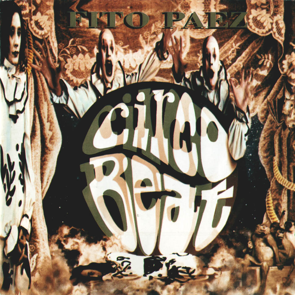 http://4.bp.blogspot.com/_YcShaYcLvwA/THhmwAmFWhI/AAAAAAAABNE/O5qKL-9H58s/s1600/Fito_Paez-Circo_Beat-Frontal.jpg