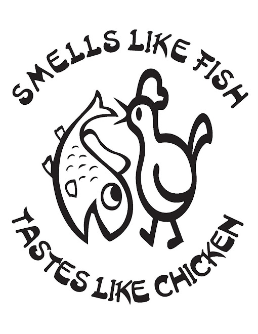 Smells Like Fish, Tastes Like Chicken