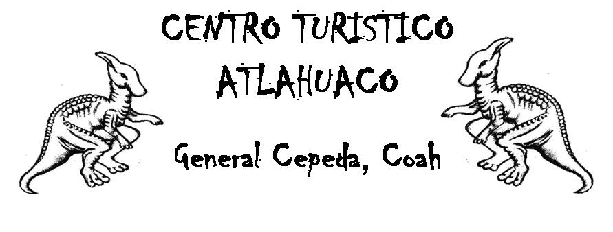 CENTRO TURISTICO ATLAHUACO GRAL. CEPEDA, COAH