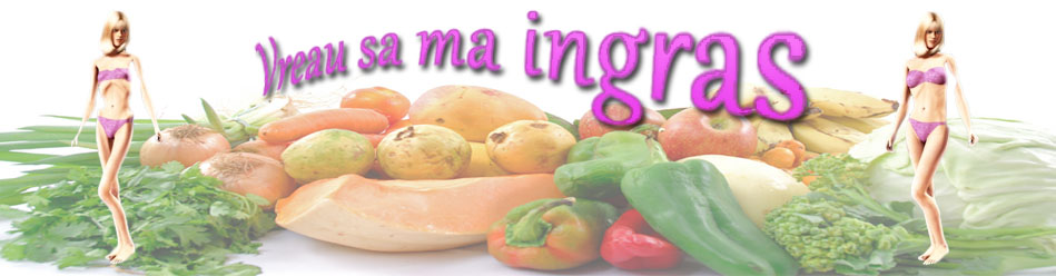 vreau sa ma ingras...