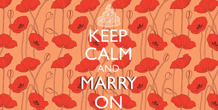 keep calm and marry on!