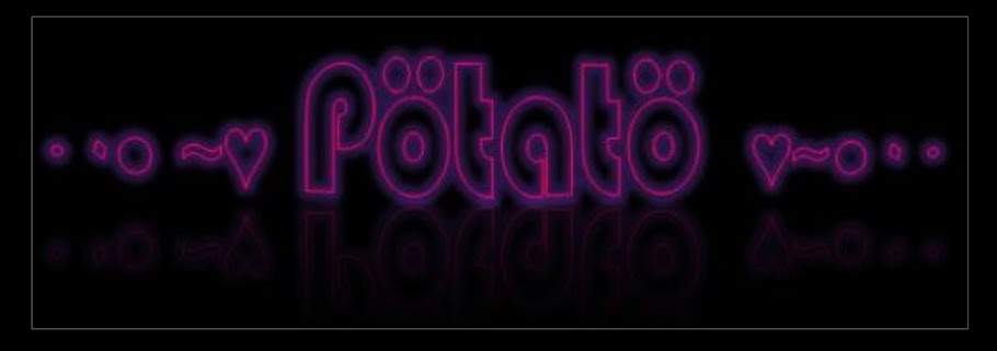 ♥~ ●۰•PoTatO•۰●~♥