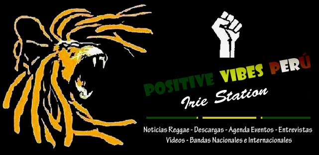 POSITIVE VIBES PERÚ (Noticias Reggae)