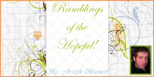 Ramblings of the Hopeful!