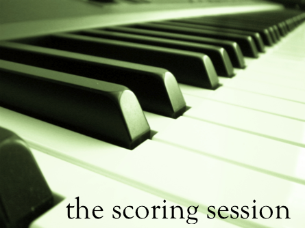 The Scoring Session